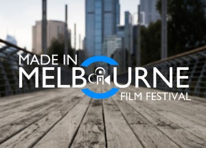 Made In Melbourne Film Festival