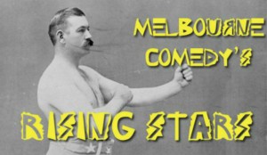 Melbourne Comedy's Rising Stars